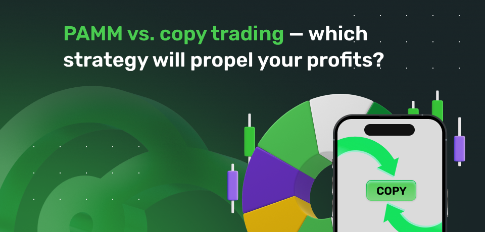 PAMM vs. Copy Trading - Which Strategy Will Propel Your Profits?