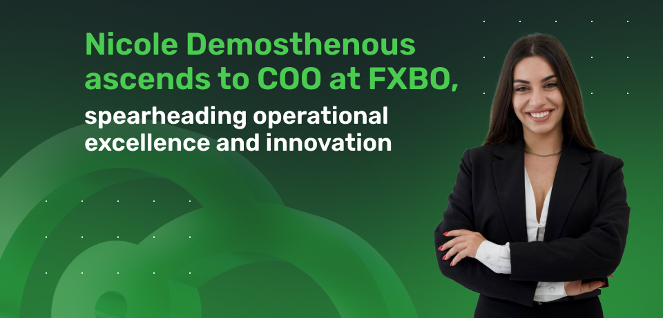 Nicole Demosthenous Ascends to COO at FXBO, Spearheading Operational Excellence and Innovation 