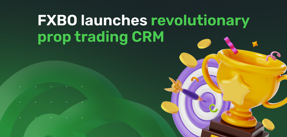 FXBO Launches Revolutionary Prop Trading CRM