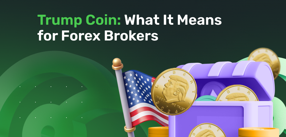 Trump Coin: What It Means for Forex Brokers  