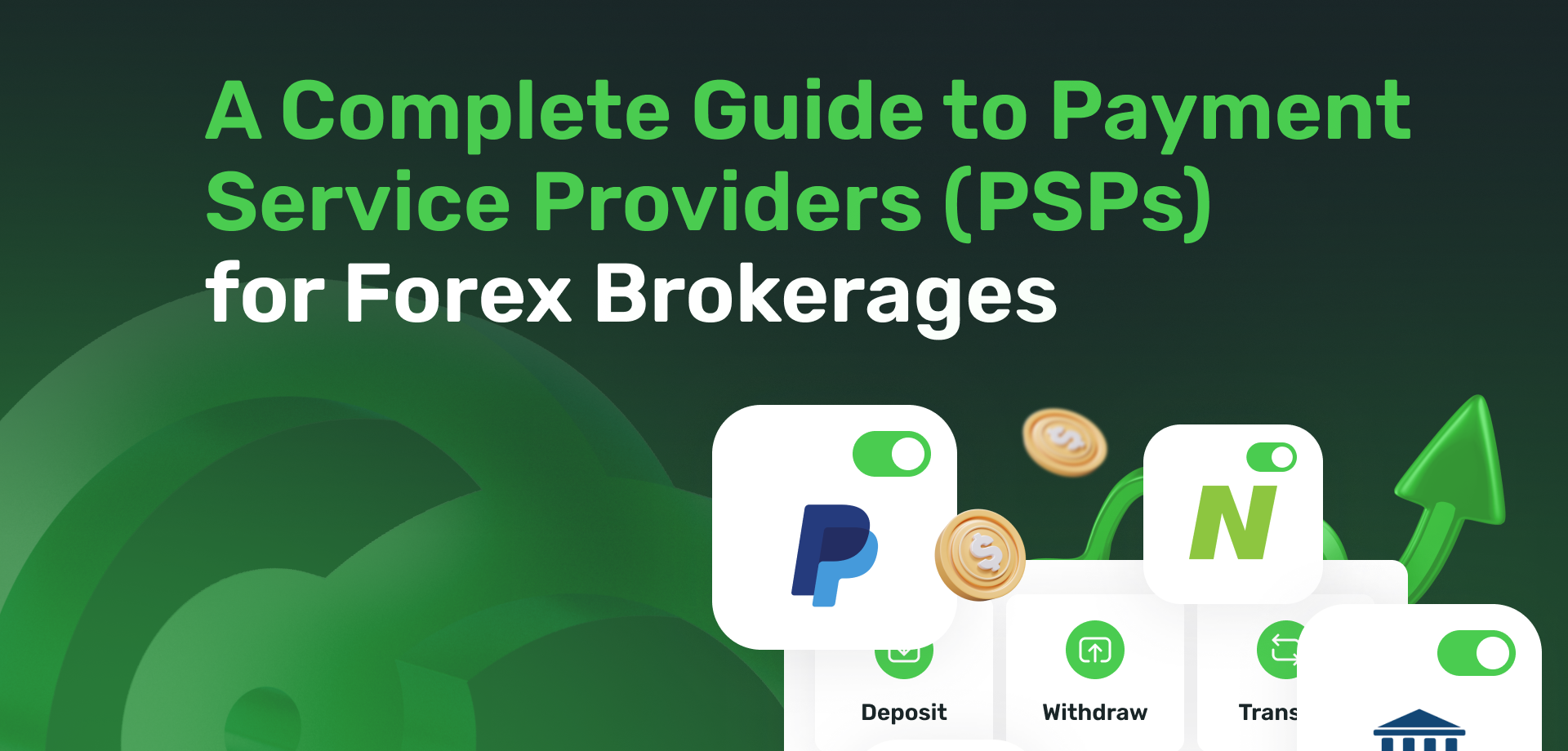A Complete Guide to Payment Service Providers (PSPs) for Forex Brokerages  