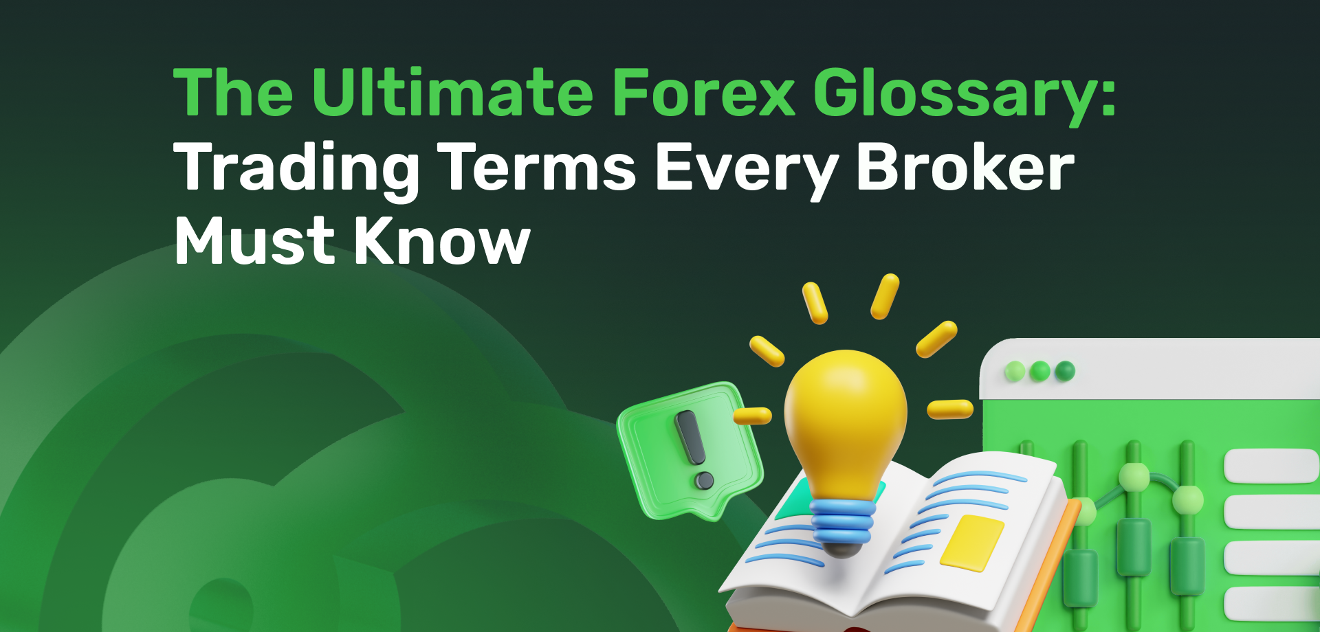 The Ultimate Forex Glossary: Trading Terms Every Broker Must Know