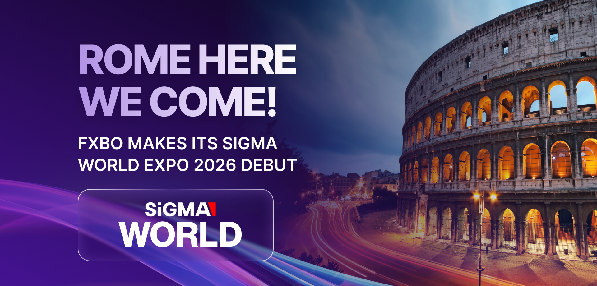 Rome, Here We Come! FXBO Makes Its SiGMA World 2026 Debut