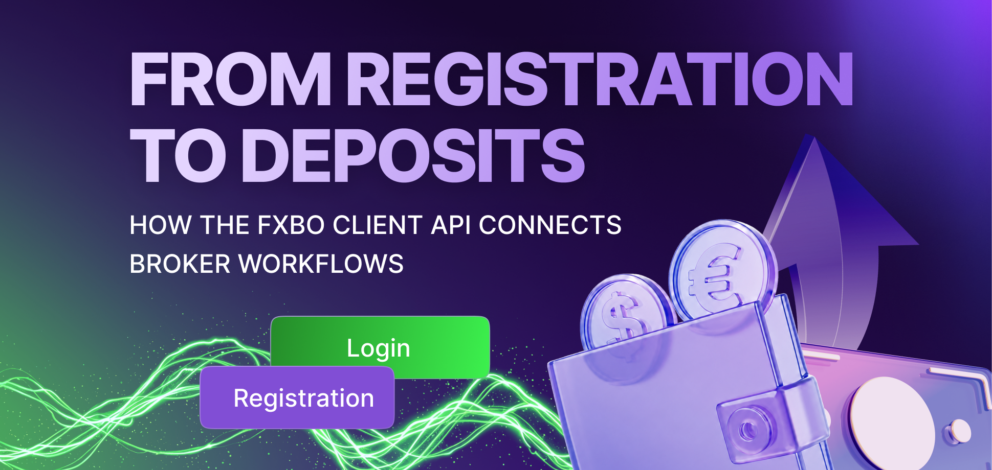 From Registration to Deposits: How the FXBO Client API Connects Broker Workflows