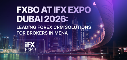 FXBO at iFX EXPO Dubai 2026: Leading Forex CRM Solutions for Brokers in MENA