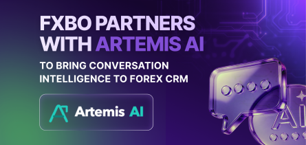 FXBO Partners with Artemis AI to Bring Conversation Intelligence to Forex CRM